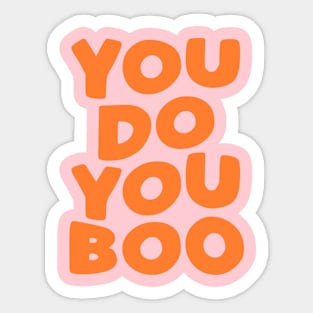 You Do You Boo in Rose Pink and Orange Sticker